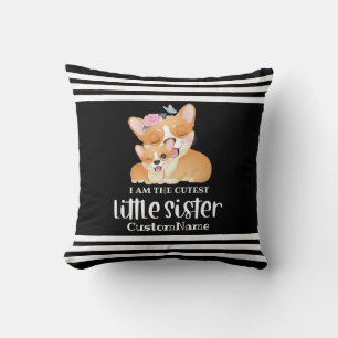 Ich bin die süßeste kleine Schwester süße Corgi Hu Kissen