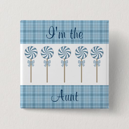 "Ich bin die Tante" Blau Button (Vorderseite)