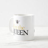 Ich bin die Tasse der Königin-Hummeln (Vorderseite Links)