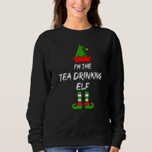 Ich bin die Tea Drinking Elf Matching Familie Elf  Sweatshirt
