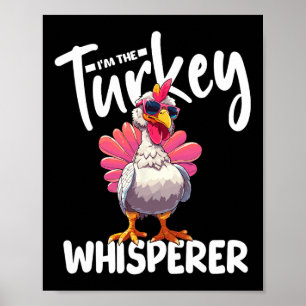 Ich bin die Türkei Whisperer Türkei jagen Lover Poster