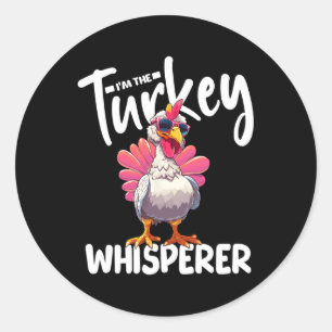Ich bin die Türkei Whisperer Türkei jagen Lover Runder Aufkleber
