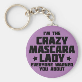 Ich bin die verrückte Mascara Lady - Younique Schlüsselanhänger