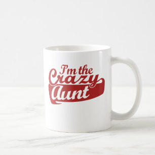 Ich bin die verrückte Tante Kaffeetasse