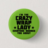 Ich bin die verrückte Verpackungsdame, die jeder Button (Vorderseite)