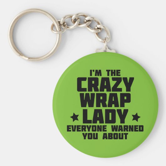 Ich bin die verrückte Wrap Dame - Es funktioniert! Schlüsselanhänger (Vorne)