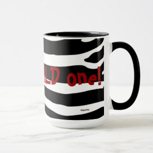 Ich bin die Wilde Eine (Schwarze) Große Tasse