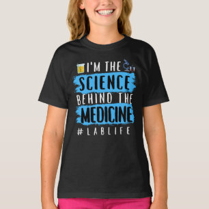 ICH BIN DIE WISSENSCHAFT BEHIND DER MEDIZIN #LABLI T-Shirt
