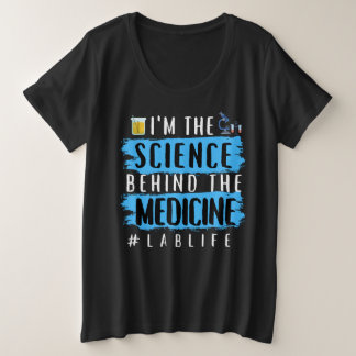 ICH BIN DIE WISSENSCHAFT HINTER DEM MEDIZIN #LABLI GROßE GRÖßE T-Shirt