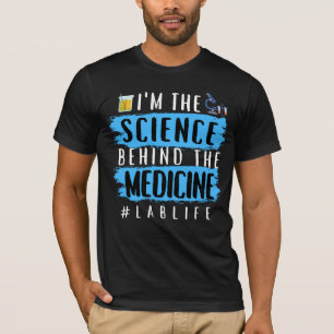ICH BIN DIE WISSENSCHAFT HINTER DEM MEDIZIN #LABLI T-Shirt