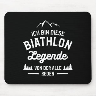 Ich bin diese Biathlon Legende der Alle Speeches B Mousepad
