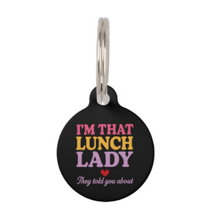 Ich bin diese Lunch Lady, die sie dir über lustige Haustiermarke