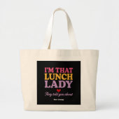 Ich bin diese Lunch Lady, die sie dir über lustige Jumbo Stoffbeutel (Vorne)