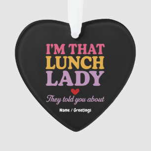 Ich bin diese Lunch Lady, die sie dir über lustige Ornament