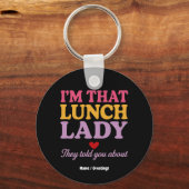 Ich bin diese Lunch Lady, die sie dir über lustige Schlüsselanhänger (Vorderseite)