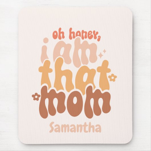 Ich bin diese Mama Mousepad (Vorne)