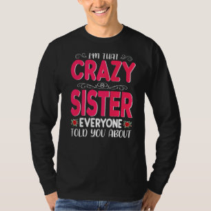 Ich bin diese verrückte Schwester, die alle von Mu T-Shirt