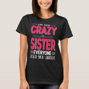 Ich bin diese verrückte Schwester, die alle von Mu T-Shirt