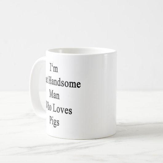 Ich bin dieser hübsche Mann, der Liebe-Schweine Kaffeetasse (Vorderseite Links)