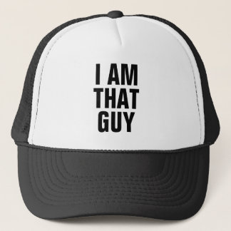 Ich bin dieser Typ Truckerkappe