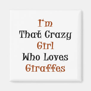 Ich bin dieses verrückte Mädchen, das Magnet