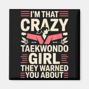 Ich bin dieses verrückte Taekwondo-Mädchen Lustige Magnet