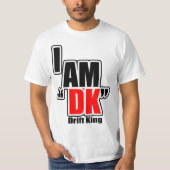 "ICH BIN DK-" Antrieb-König T-Shirt (Vorderseite)