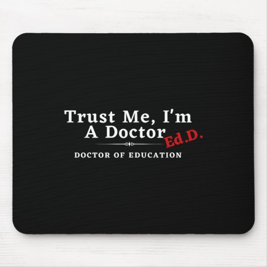 Ich bin Doktor der Bildung Ed.d. Mousepad (Vorne)