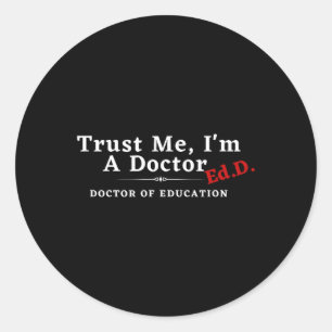 Ich bin Doktor der Bildung Ed.d. Runder Aufkleber
