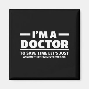 Ich bin Doktor und habe nie falsche Ärztin Magnet