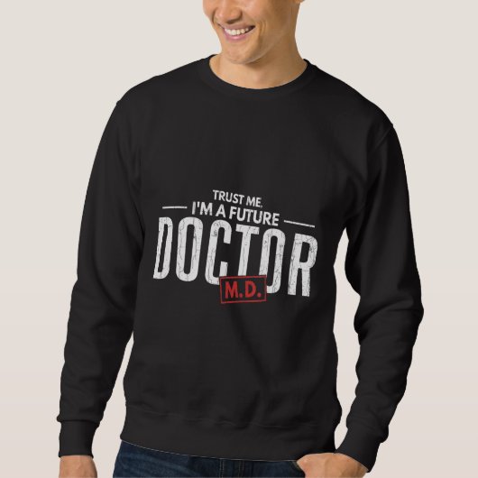 Ich bin Doktorand Medical School Students Graph Sweatshirt (Vorderseite)