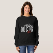 Ich bin Doktorand Medical School Students Graph Sweatshirt (Vorne ganz)