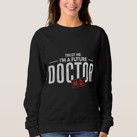 Ich bin Doktorand Medical School Students Graph Sweatshirt (Vorderseite)