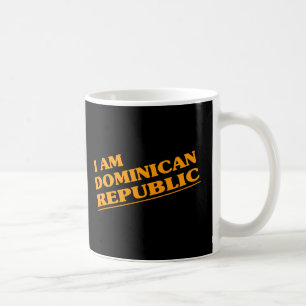 Ich bin Dominikanische Republik Kaffeetasse
