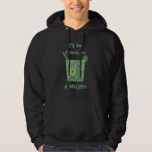 "Ich bin dort in einem Mojito " Hoodie (Vorderseite)