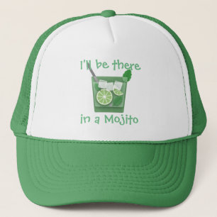 "Ich bin dort in einem Mojito " Truckerkappe