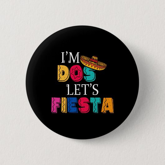 Ich bin Dos, lass uns Fiesta Taco Twosday 2. Gebur Button (Vorderseite)