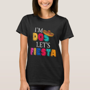 Ich bin Dos, lass uns Fiesta Taco Twosday 2. Gebur T-Shirt