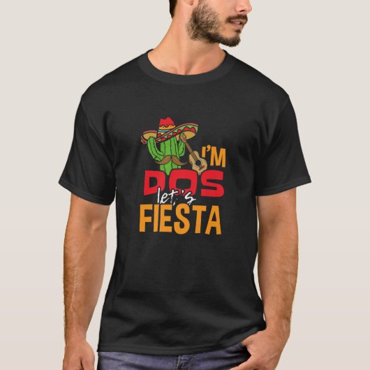 Ich bin Dos Let's Fiesta Cinco De Mayo Festival Me T-Shirt (Vorderseite)