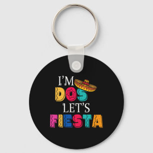 Ich bin Dos Let's Fiesta Taco zweitägige 2. Geburt Schlüsselanhänger