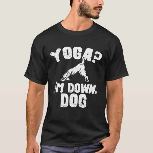 Ich bin Down Dog  Yoga T-Shirt (Vorderseite)