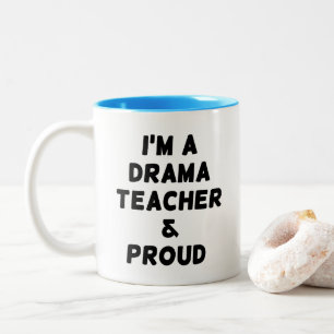 ICH BIN DRAMALEHRER UND STOLZ ZWEIFARBIGE TASSE