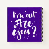 Ich bin draußen, oder? notizblock (Rückseite)
