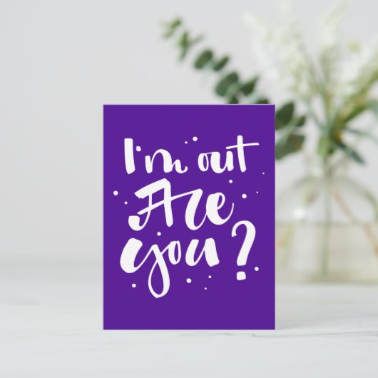 Ich bin draußen, oder? postkarte (Stehend Vorderseite)