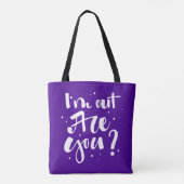 Ich bin draußen, oder? tasche (Rückseite)