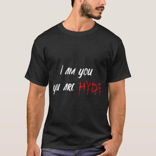 Ich bin Du, Du bist Hyde T-Shirt (Vorderseite)