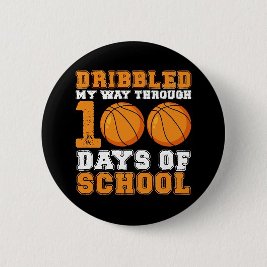 Ich bin durch 100 Tage Schulbasketball gefahren Button (Vorderseite)