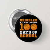 Ich bin durch 100 Tage Schulbasketball gefahren Button (Vorne & Hinten)