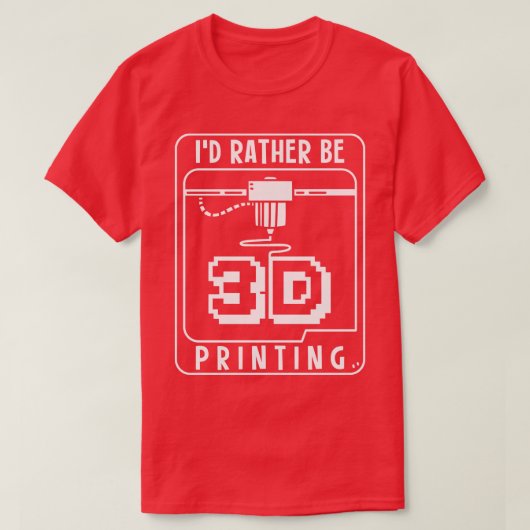 Ich bin eher 3D-Druck 1 T-Shirt (Design vorne)