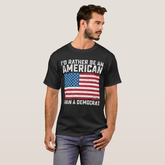 Ich bin eher Amerikaner als Demokrat T-Shirt (Vorne ganz)